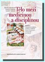 Tělo mezi medicínou a disciplínou