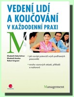 Vedení lidí a koučování v každodenní praxi - jak rozvíjet potenciál podřízených pracovníků (ve slevě jediný výtisk !)