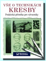 Vše o technikách kresby praktická příručka pro výtvarníky