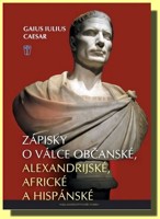 Zápisky o válce občanské, alexandrijské, africké a hispánské