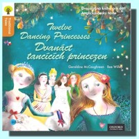 Dvanáct tančících princezen / Twelve Dancing Princesses (dvojjazyčná pohádka pro děti)