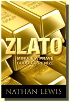 Zlato minulé a pravé budoucí peníze