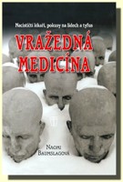 Vražedná medicína nacističtí lékaři, pokusy na lidech a tyfus