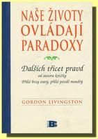 Naše životy ovládají paradoxy dalších třicet rad, které je nutno znát