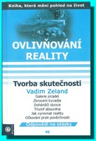 Ovlivňování reality 6 tvorba skutečnosti