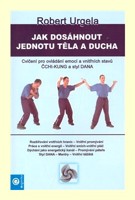 Jak dosáhnout jednotu těla a ducha