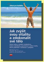 Jak zvýšit svou vitalitu a zdokonalit své tělo