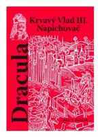 Dracula Krvavý Vlad III. Napichovač