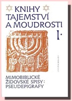 Knihy tajemství a moudrosti I  mimobiblické židovské spisy 1. a 2. Henoch