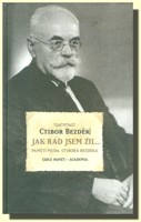 Jak rád jsem žil... paměti MUDr. Ctibora Bezděka