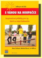 S váhou na houpačce inspirativní příběhy pro ty, kteří se trápí hubnutím