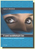V zemi neviditelných žen putování lékařky po Saúdském království