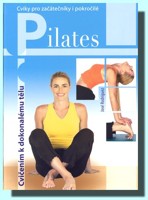 PILATES cvičením k dokonalému tělu