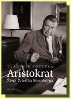 Aristokrat - život Zdeňka Sternberga