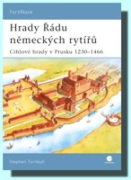 Hrady Řádu německých rytířů 1 Cihlové hrady v Prusku 1230 - 1466 
