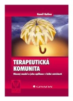 Terapeutická komunita obecný model a jeho aplikace v léčbě závislosti