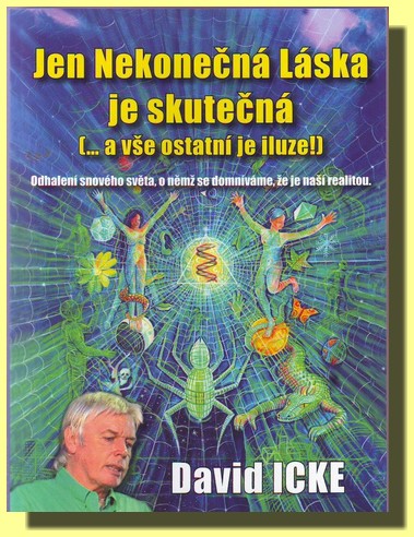Jen Nekonečná Láska je skutečná ... a vše ostatní je iluze! (kniha)