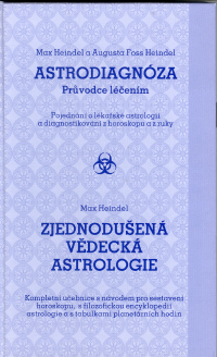 Astrodiagnóza - průvodce léčením / Zjednodušená vědecká astrologie)