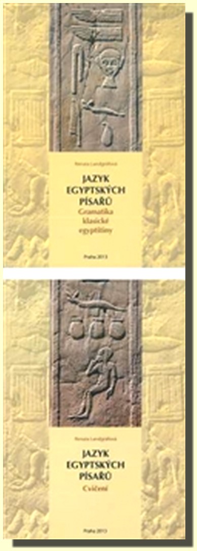 Jazyk egyptských písařů (gramatika klasické egyptštiny a cvičení)