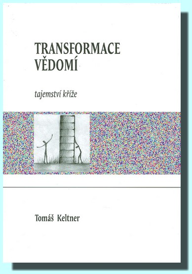 Transformace vědomí - tajemství kříže
