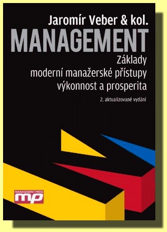 Management - základy, moderní manažerské přístupy, výkonnost a prosperita
