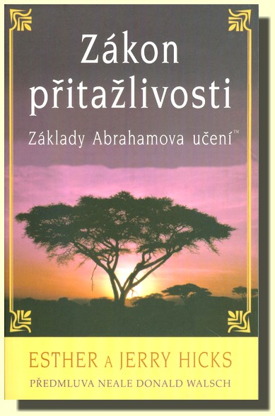Zákon přitažlivosti základ původního Abrahamova učení