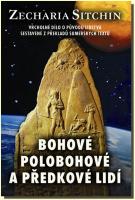Bohové, polobohové a předkové lidí vrcholné dílo o původu lidstva sestavené z překladů sumérských textů 
