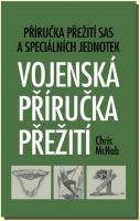 Vojenská příručka přežití příručka přežití SAS a speciálních jednotek