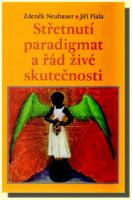 Střetnutí paradigmat a řád živé skutečnosti