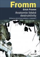 Anatomie lidské destruktivity - můžeme ovlivnit její podstatu a následky?