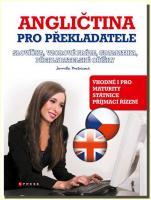 Angličtina pro překladatele - slovíčka, vzorové fráze, gramatika, překladatelské oříšky