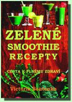 Zelené smoothie recepty  cesta k plnému zdraví