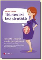 Těhotenství bez strašáků nenechte se deptat zaručenými pravdami!