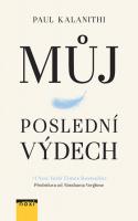 Můj poslední výdech neskutečně dojemná, jedinečná osobní zpověď mladého neurologa