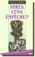Stres, cena úspěchu? (výkup - poslední výtisk) 