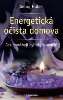 Energetická očista domova - jak pomáhají bylinky a andělé