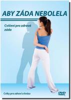 Aby záda nebolela cvičení pro zdravá záda (DVD)