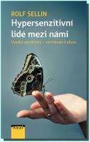 Hypersenzitivní lidé mezi námi vysoká senzitivita od mínusu k plusu
