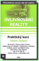 Ovlivňování reality 8 praktický kurz