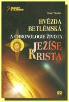 Hvězda betlémská a chronologie života Ježíše Krista