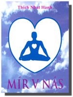 Mír v nás - meditace v každodenním životě  (ve slevě jediný výtisk !)