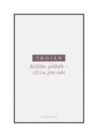 Ježíšův příběh  výzva pro nás