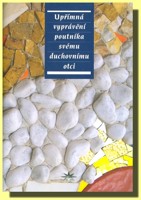 Upřímná vyprávění poutníka svému duchovnímu otci