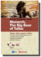 Vladař, velký medvěd z Tallacu / Monarch, The Big Bear of Tallac (kniha a audio CD, MP3) dvojjazyčné vydání