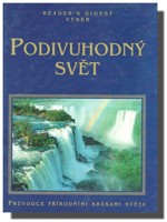 Podivuhodný svět průvodce přírodními krásami světa (ve slevě jediný výtisk !)