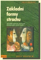 Základní formy strachu typy lidské osobnosti, jejich vznik, charakteristiky a formy vztahů