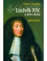 Ludvík XIV. a jeho doba