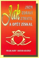 Jak jsem zdraví ztratil a opět získal