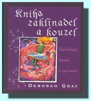 Kniha zaklínadel a kouzel - buď bohatá, šťastná a vyrovnaná 
