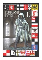 Teutonští rytíři (I.díl)